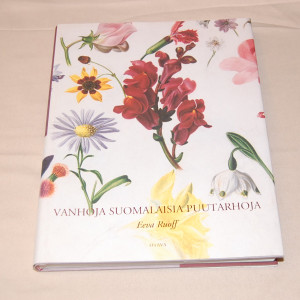 Eeva Ruoff Vanhoja suomalaisia puutarhoja